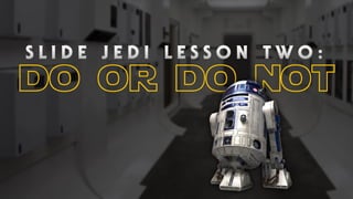 Slide Wars- The Force Sleeps