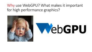 High Performance Graphics - Introduction to WebGPU - Next Generation of ...