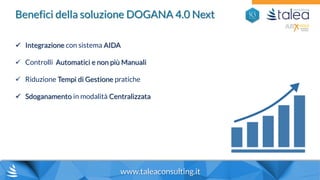 Slide webinar Dogana 4.0 NEXT - 6 Luglio 2021