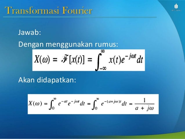Slide Week 1b Deret Fourier Transformasi Fourier