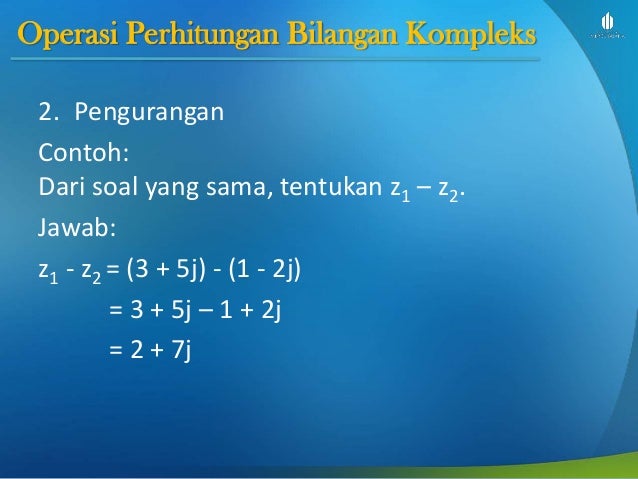 Slide Week 2a Bilangan Kompleks