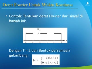 Pengolahan Sinyal Digital - Slide week 4 - transformasi fourier sinyal ...