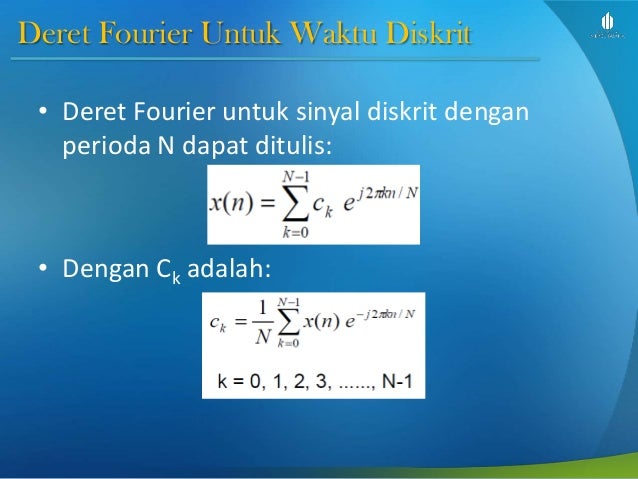 Pengolahan Sinyal Digital Slide Week 4 Transformasi Fourier Sinya