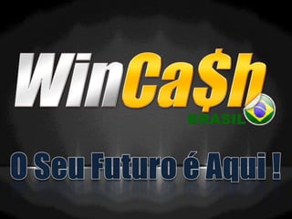 Slide wincash brasil_v.2_final
