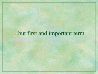 …but first and important term.14