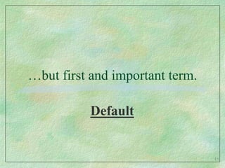 …but first and important term.Default15