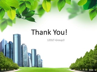 Thank You!
    12DLT-Group3
 