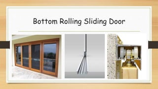 Bottom Rolling Sliding Door
 