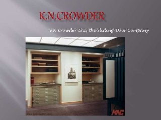 KN Crowder Inc, the Sliding Door Company
 