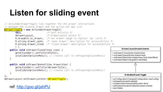 Listen for sliding event
ref: http://goo.gl/jahPU
 