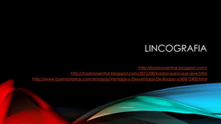 LINCOGRAFIA
http://badoooentrar.blogspot.com/
http://badoooentrar.blogspot.com/2012/08/badoo-para-que-sirve.html
http://www.buenastareas.com/ensayos/Ventajas-y-Desventajas-De-Badoo-y/60612400.html
 