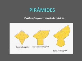 Planificações para construção de pirâmides 