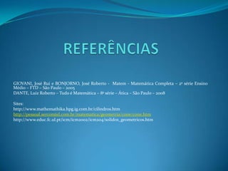 CILINDROÉ um tipo de corpo redondo. Possui duas faces planas circulares (bases) e uma face não-plana (arredondada). O volume de um cilindro é determinado pelo produto da área da base pela medida da altura.V = Ab . hV = r² . h