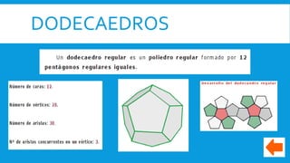 DODECAEDROS
 