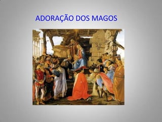 ADORAÇÃO DOS MAGOS