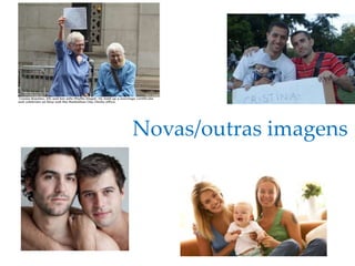 Novas/outras imagens
 
