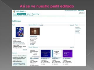 Así se ve nuestro perfil editado
 