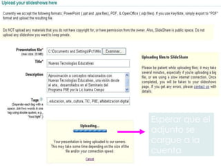 Esperar que el
adjunto se
cargue a la
cuenta
 