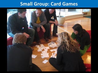 Small Group: Card Games

 