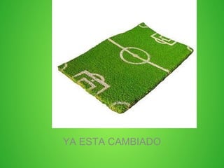 5 
YA ESTA CAMBIADO 
 