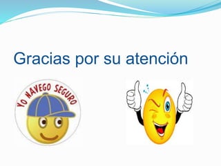 Gracias por su atención
 