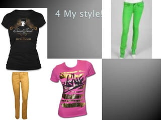 4 My style!!