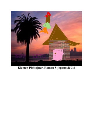 Klemen Ploštajner, Roman Stjepanović 3.d
 