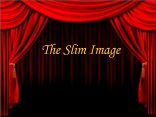 The Slim Image 