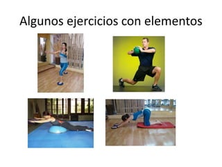 Algunos ejercicios con elementos
 