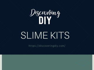 Slime kits