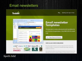 Email newsletters
 