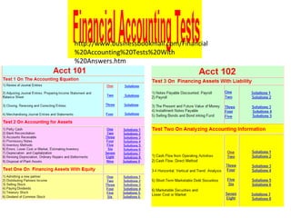 http://www.businessbookmall.com/Financial
%20Accounting%20Tests%20With
%20Answers.htm
 
