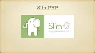 SlimPHP
 