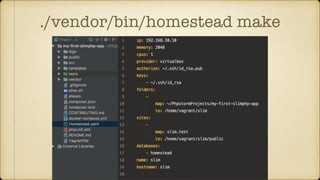 ./vendor/bin/homestead make
 