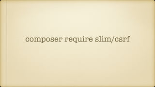 composer require slim/csrf
 