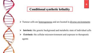 Synthetic lethality and cancer | PPTX
