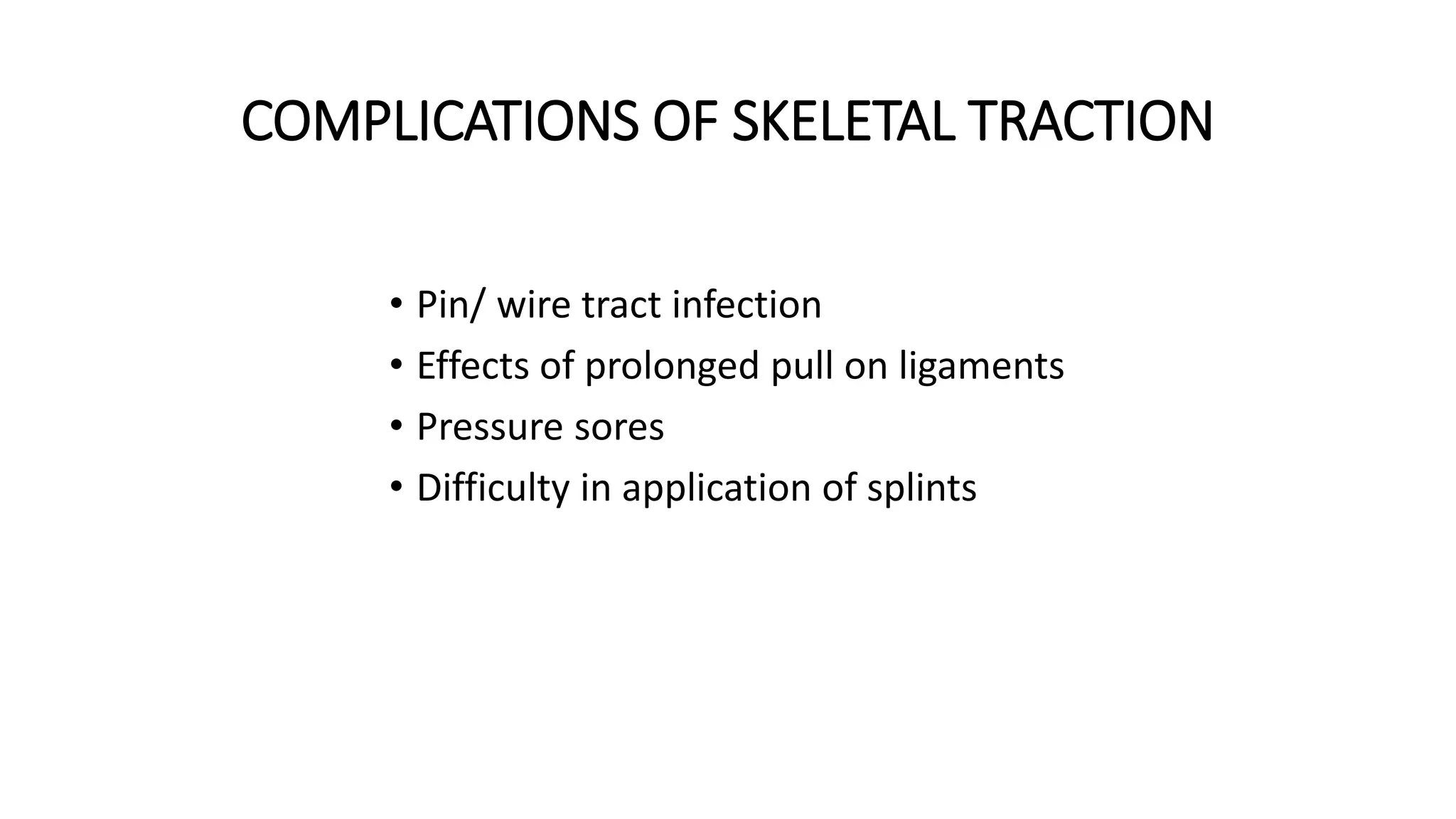 Splints and Tractions