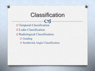 Slipped capital femoral epiphysis | PPTX