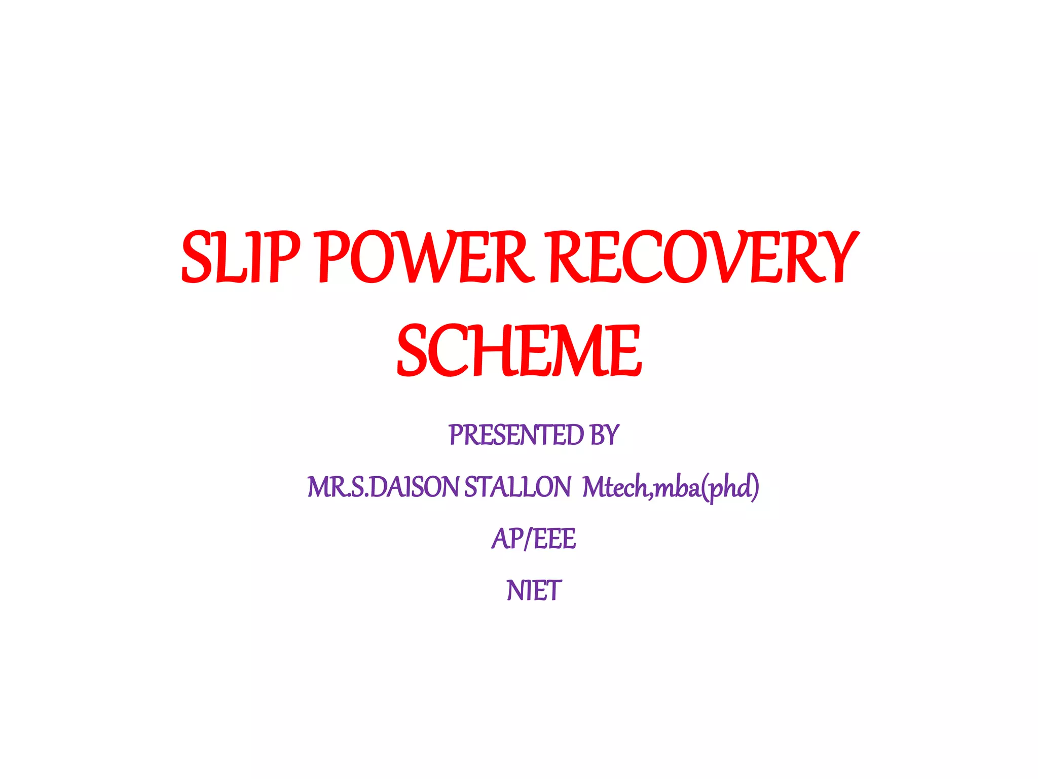 Slip power recovery schemes EDC PPT