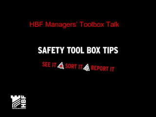 HBF Managers’ Toolbox Talk
 