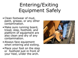Wear Proper Footwear
Wearing the right footwear for your work
environment will help prevent or reduce slip, trip,
and fall...