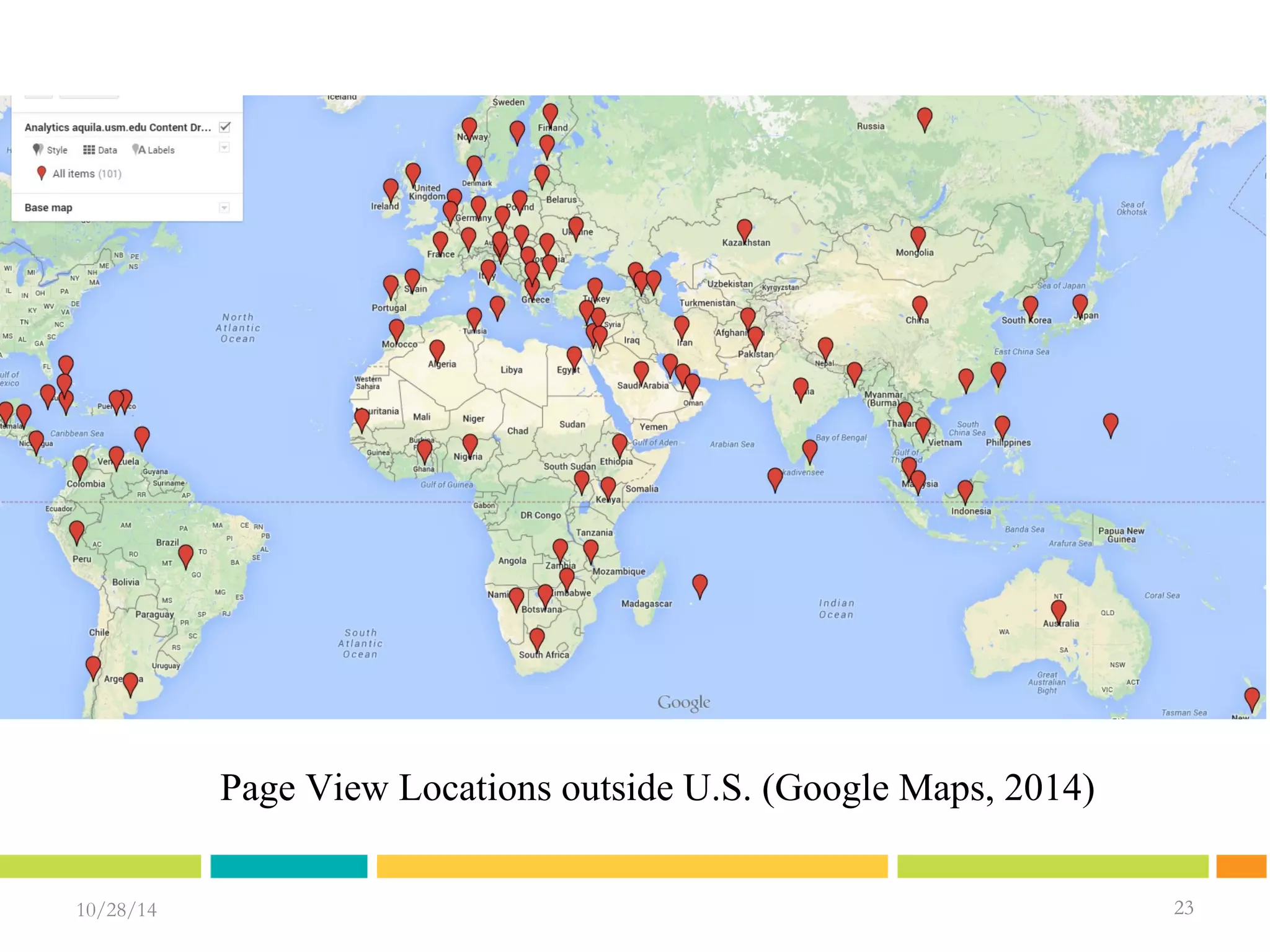 10/28/14 2233 
23 
Page View Locations outside U.S. (Google Maps, 2014) 
 