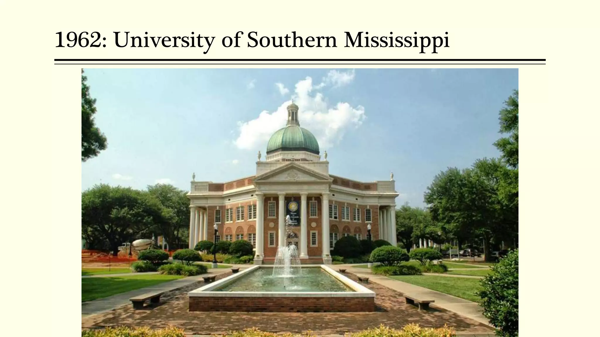 1962: University of Southern Mississippi
 
