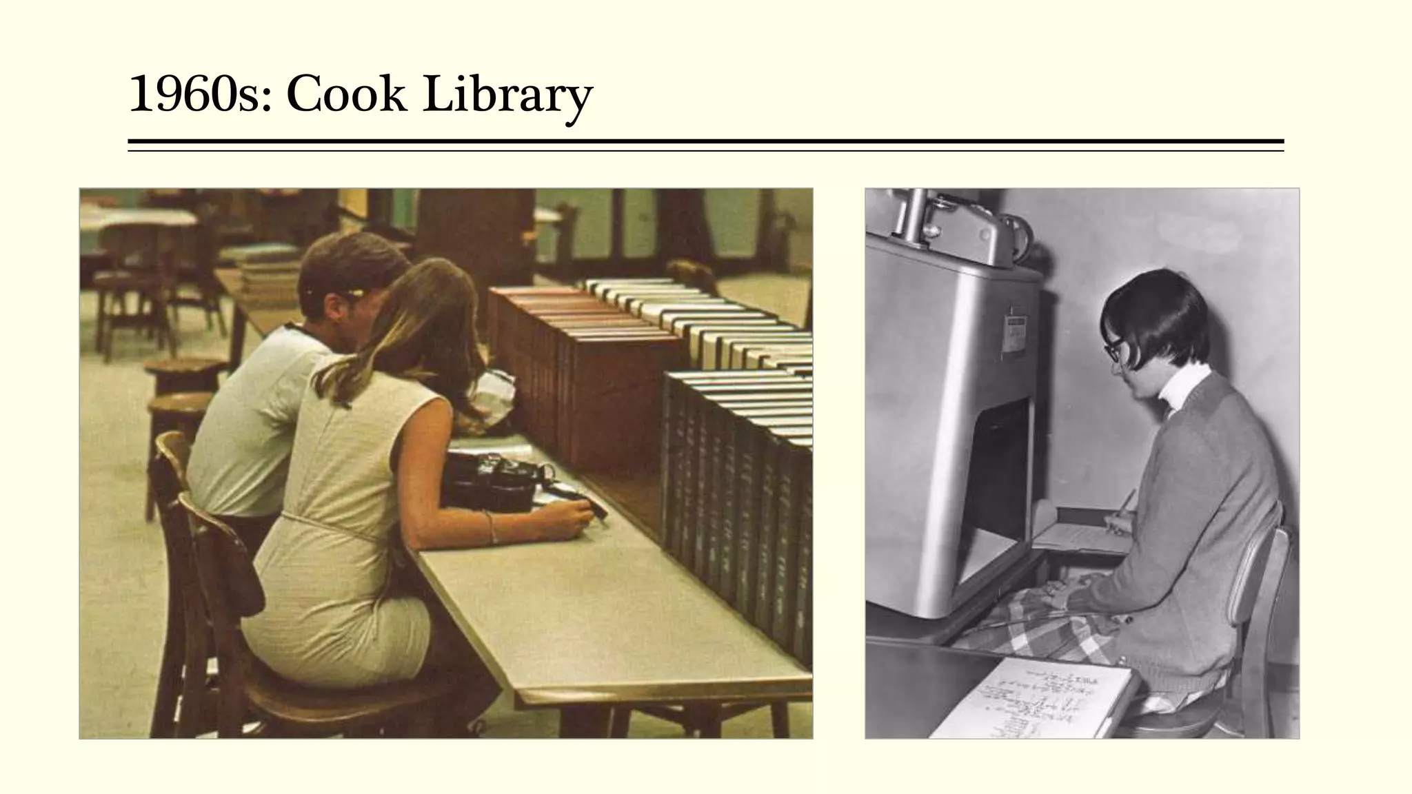 1960s: Cook Library
 