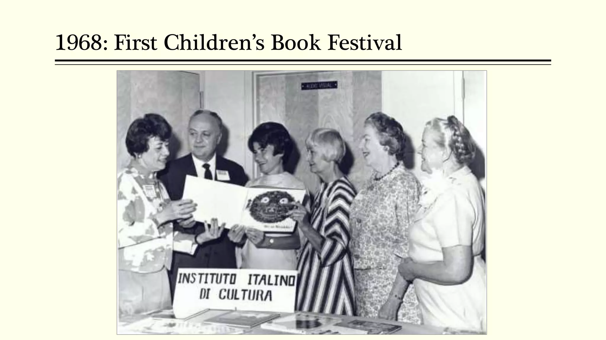 1968: First Children’s Book Festival
 
