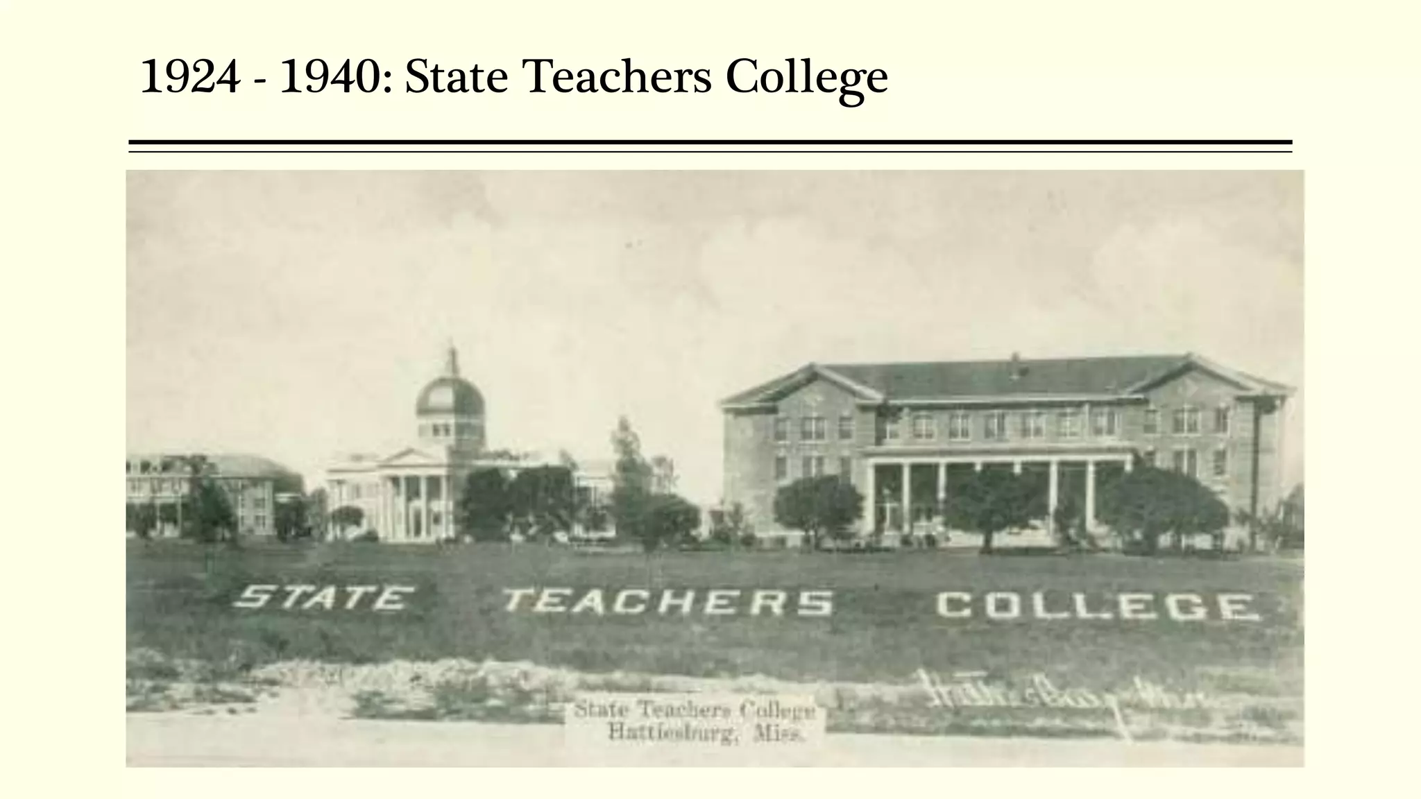 1924 - 1940: State Teachers College
 