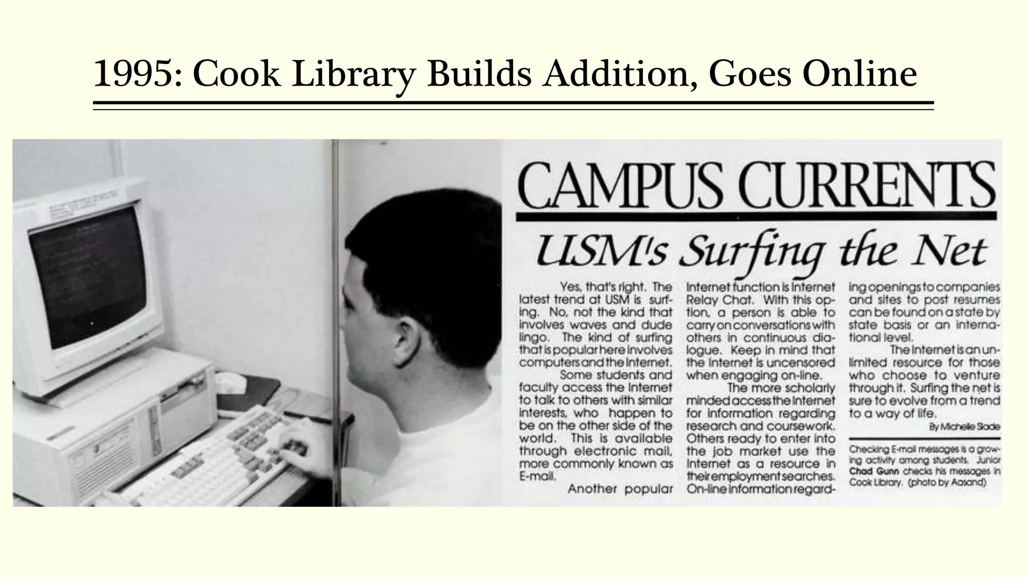 1995: Cook Library Builds Addition, Goes Online
 
