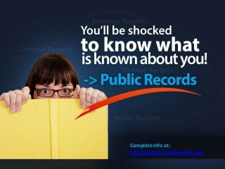 Our Public Records form our official identities and technology has exposed us more than
ever. Not only do the walls have ears, the atmosphere has eyes now. Better be sure of
what’s been documented about us and know where to look for those of others just in
case.
You’ll be shocked to know what is known about you!
-> Public Records

Complete info at:
http://publicrecordsreport.com

 