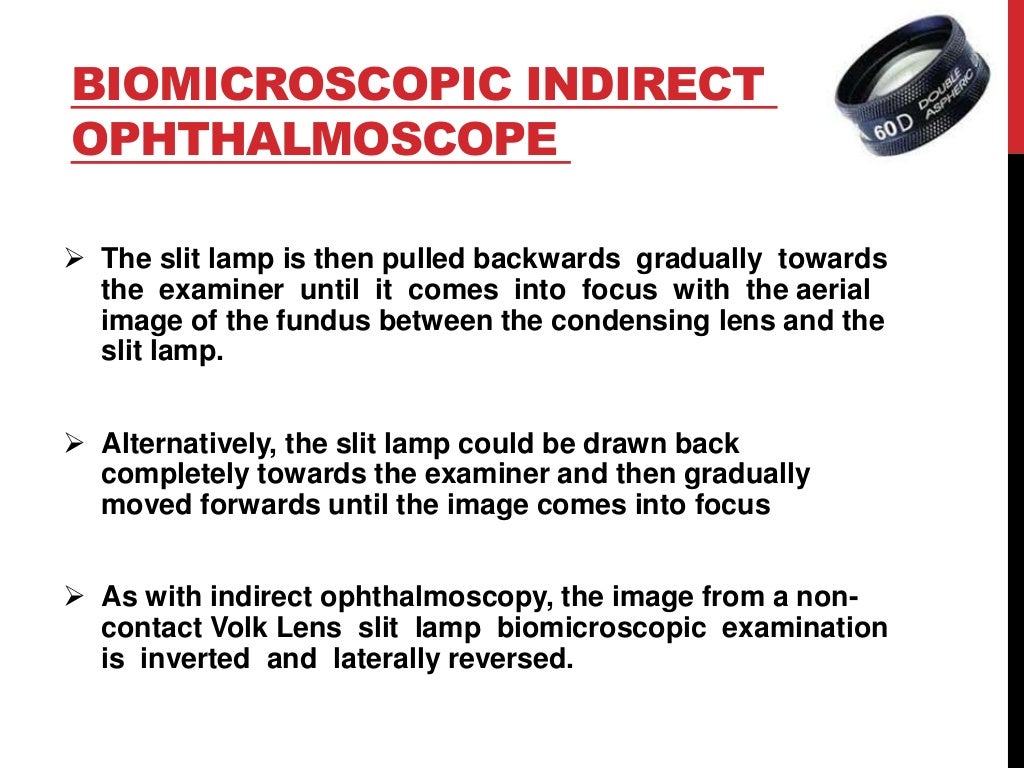 Lenses of slit lamp biomicroscope & indirect ophthalmoscope.