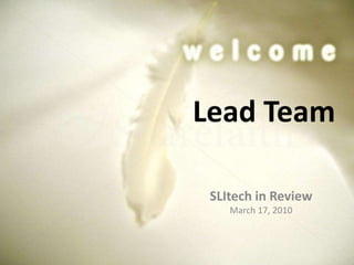 Lead Team SLItech in Review March 17, 2010 